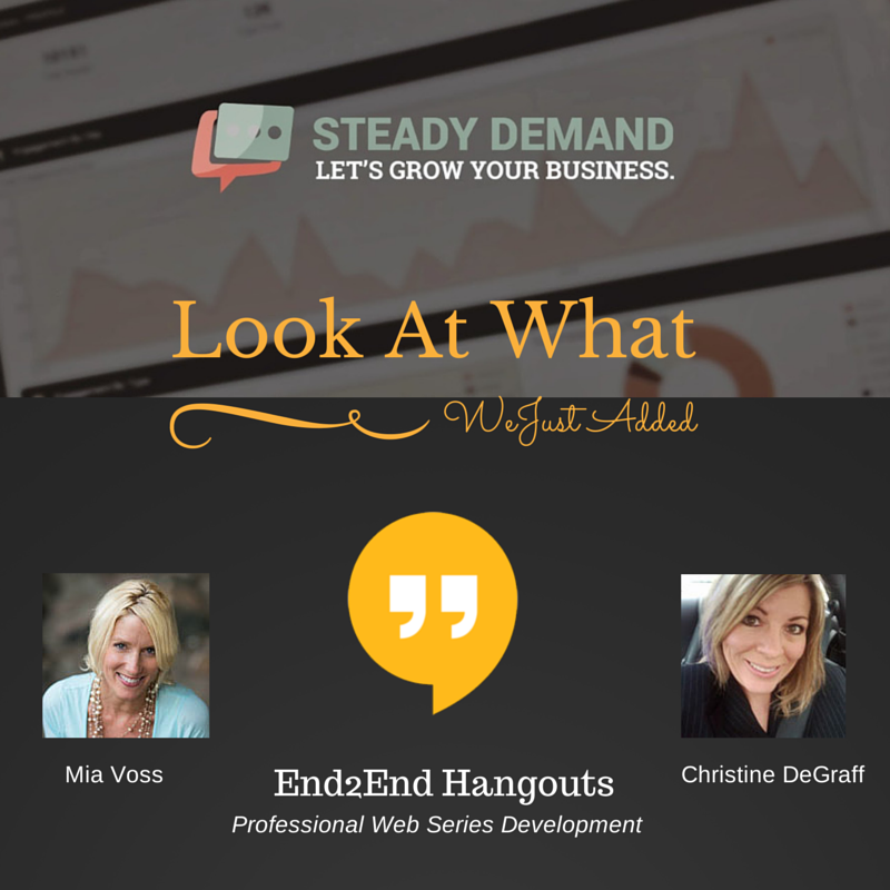 Steady Demand adds Business Hangouts and Christine DeGraff & Mia Voss