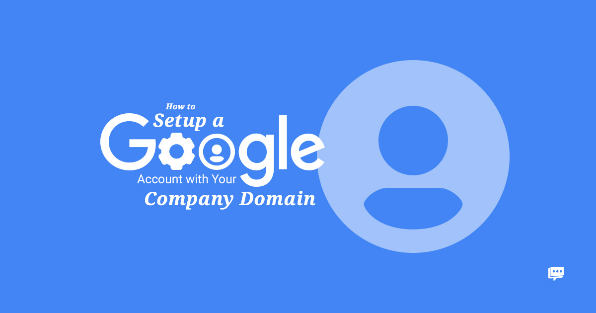 how to setup a google account with your company domain name create gmail account for business